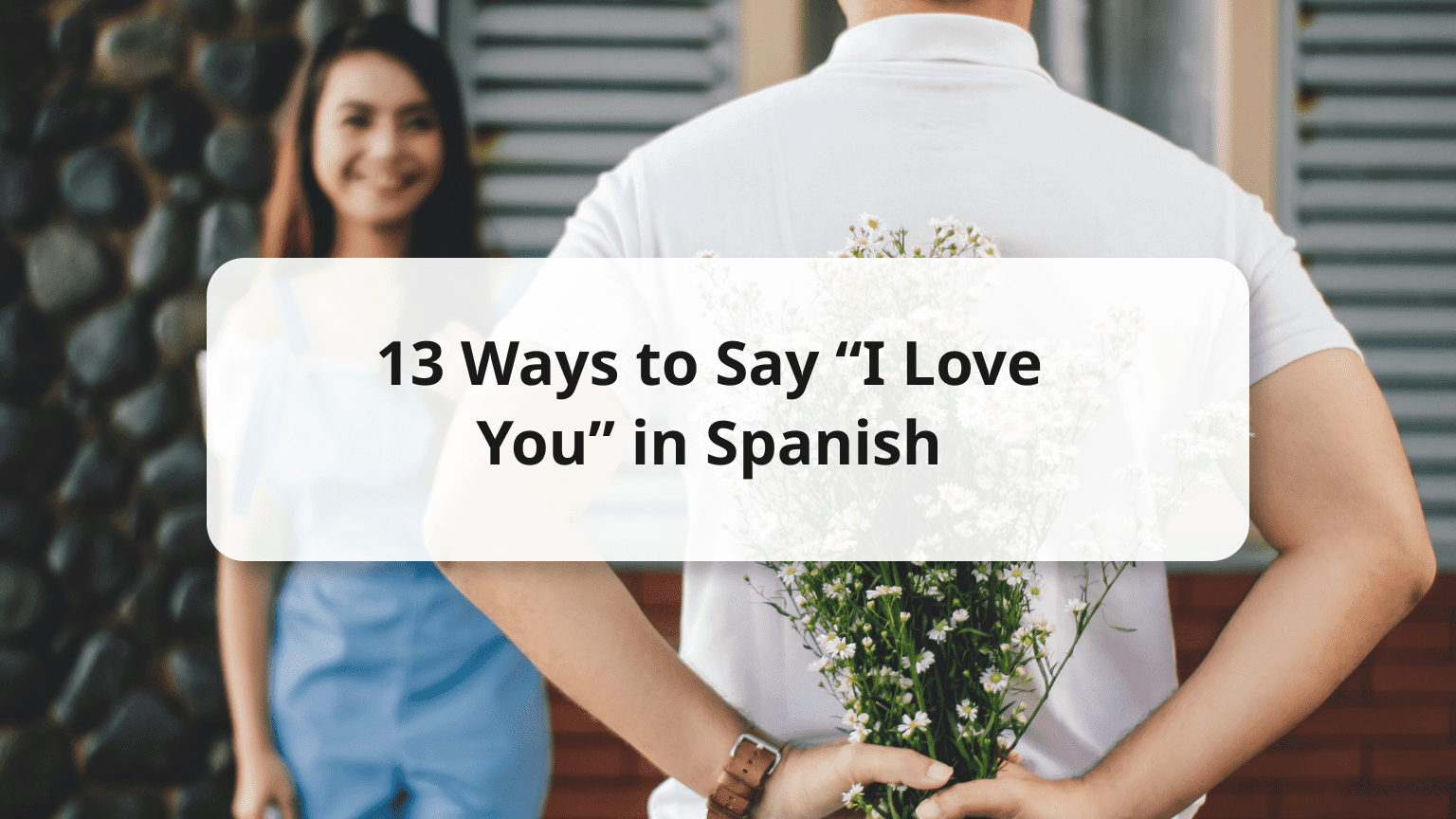 How To Say Te Amo In Spanish