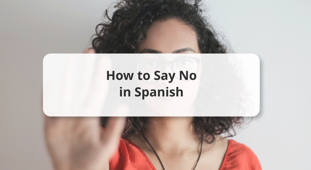 25-ways-to-say-no-in-spanish-with-audio