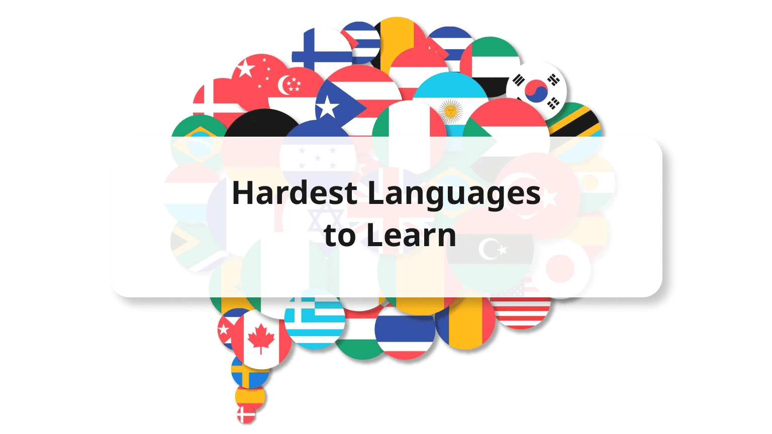 12 Hardest Languages to Learn for English Speakers Ever